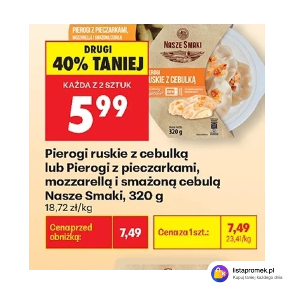 Pierogi ruskie z cebulką lub Pierogi z pieczarkami, mozzarella i smażoną cebulą Nasze Smaki, 320 g
